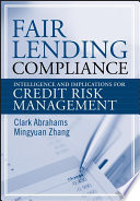 Fair lending compliance intelligence and implications for credit risk management /