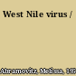 West Nile virus /