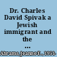 Dr. Charles David Spivak a Jewish immigrant and the American tuberculosis movement /