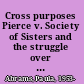 Cross purposes Pierce v. Society of Sisters and the struggle over compulsory public education /