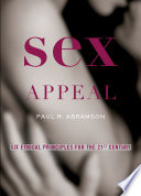 Sex appeal six ethical principles for the 21st century /