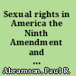 Sexual rights in America the Ninth Amendment and the pursuit of happiness /