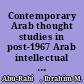 Contemporary Arab thought studies in post-1967 Arab intellectual history /