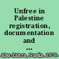 Unfree in Palestine registration, documentation and movement restriction /