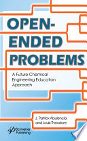 Open-ended problems : a future chemical engineering education approach /