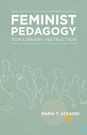 Feminist pedagogy for library instruction /