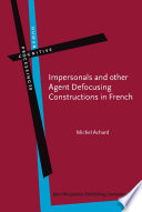 Impersonals and other agent defocusing constructions in French /