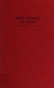 Free Women of Spain : anarchism and the struggle for the emancipation of women /