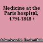 Medicine at the Paris hospital, 1794-1848 /