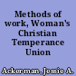 Methods of work, Woman's Christian Temperance Union