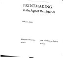 Printmaking in the age of Rembrandt : [exhibition catalogue] /