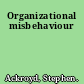 Organizational misbehaviour