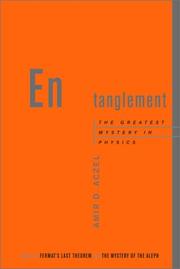 Entanglement : the greatest mystery in physics /