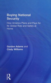 Buying national security : how America plans and pays for its global role and safety at home /