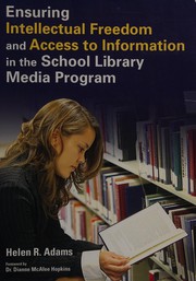 Ensuring intellectual freedom and access to information in the school library media program /
