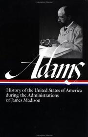 History of the United States of America during the administrations of James Madison /