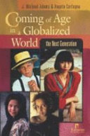 Coming of age in a globalized world : the next generation /