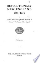 Revolutionary New England, 1691-1776 /