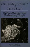 The conspiracy of the text : the place of narrative in the development of thought /