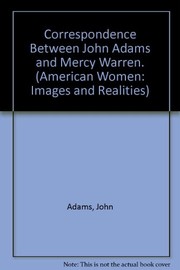 Correspondence between John Adams and Mercy Warren /