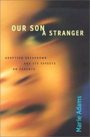 Our son, a stranger : adoption breakdown and its effects on parents /