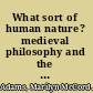 What sort of human nature? medieval philosophy and the systematics of Christology /