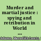 Murder and martial justice : spying and retribution in World War II America /
