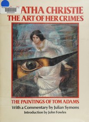 Agatha Christie, the art of her crimes : the paintings of Tom Adams /