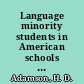 Language minority students in American schools an education in English /