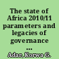 The state of Africa 2010/11 parameters and legacies of governance and issue areas /