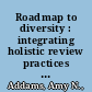 Roadmap to diversity : integrating holistic review practices into medical school admission processes /