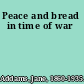 Peace and bread in time of war