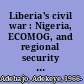 Liberia's civil war : Nigeria, ECOMOG, and regional security in West Africa /