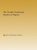 The Yorùbá traditional healers of Nigeria /