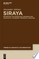 Siraya retrieving the phonology, grammar and lexicon of a dormant Formosan language /