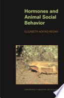 Hormones and animal social behavior /