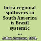 Intra-regional spillovers in South America is Brazil systemic after all? /