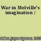 War in Melville's imagination /