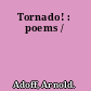 Tornado! : poems /