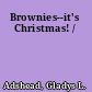 Brownies--it's Christmas! /