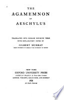 The Agamemnon of Aeschylus /