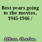 Best years going to the movies, 1945-1946 /