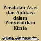 Peralatan Asas dan Aplikasi dalam Penyelidikan Kimia /