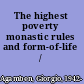 The highest poverty monastic rules and form-of-life /