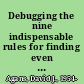 Debugging the nine indispensable rules for finding even the most elusive software and hardware problems /