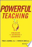 Powerful teaching : unleash the science of learning /