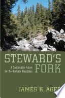 Steward's Fork a sustainable future for the Klamath Mountains /