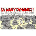 So many dynamos! and other palindromes /