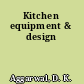 Kitchen equipment & design