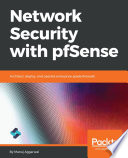 Network security with pfSense : architect, deploy, and operate enterprise-grade firewalls /